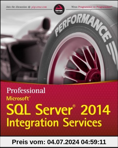 Professional Microsoft SQL Server 2014 Integration Services (Wrox Programmer to Programmer)